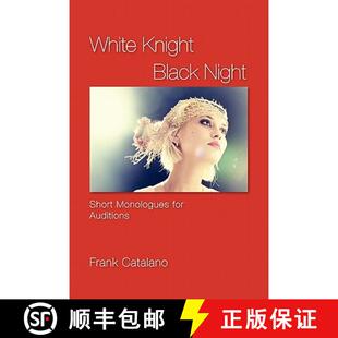 【3-4周达】White Knight Black Night: Short Monologues for Auditions [9781439250242]
