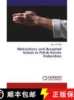 预订 Motivations and Accepted Values in Polish Karate Federation [9786202067249]