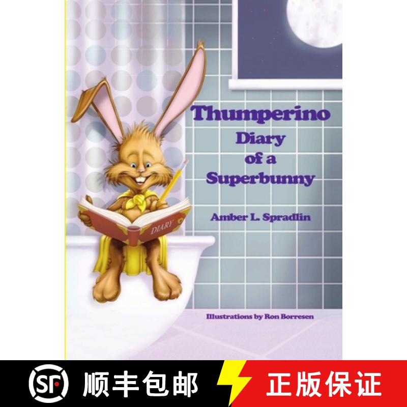 【2-3周达】Thumperino - Diary of a Superbunny [9780557921607]