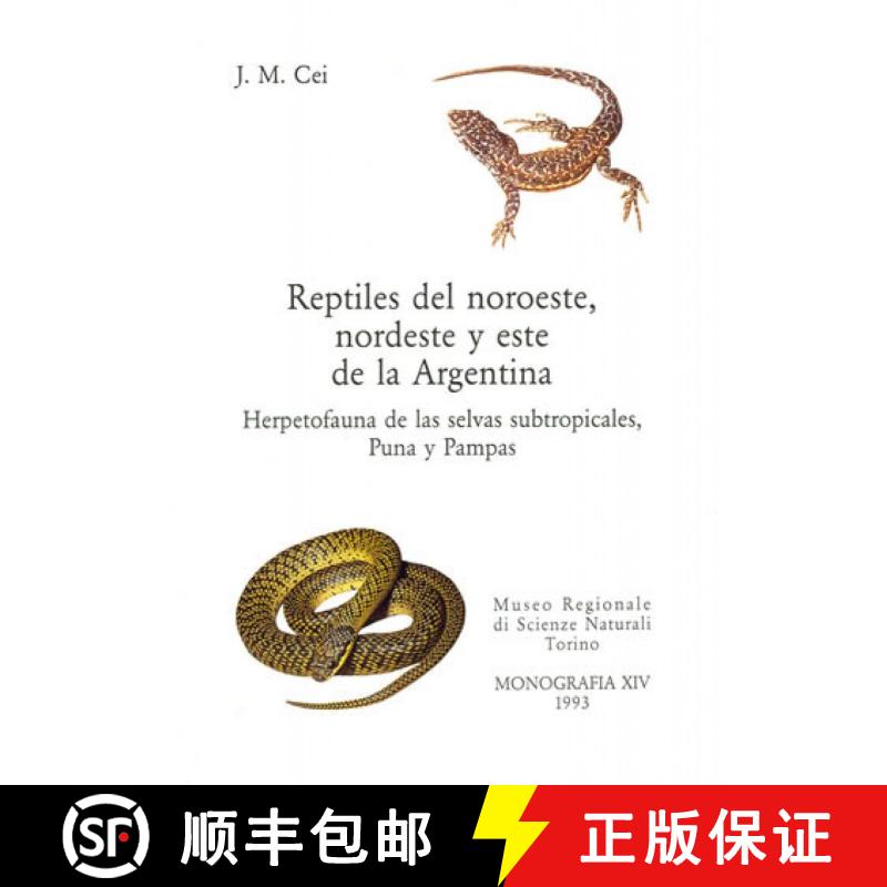 【3-4周达】Reptiles del Noroeste, Nordeste y Este de la Argentina: Herpetofauna de las Selvas Subtrop... [9788886041065]