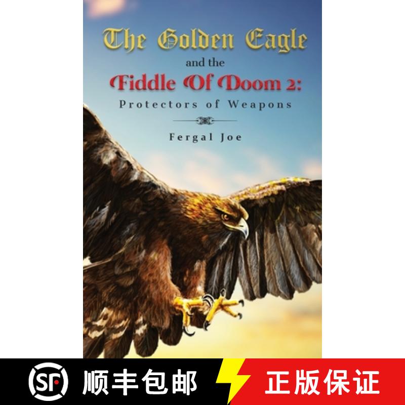 【3-4周达】The Golden Eagle and the Fiddle of Doom 2: Protectors of Weapons [9781639014507]