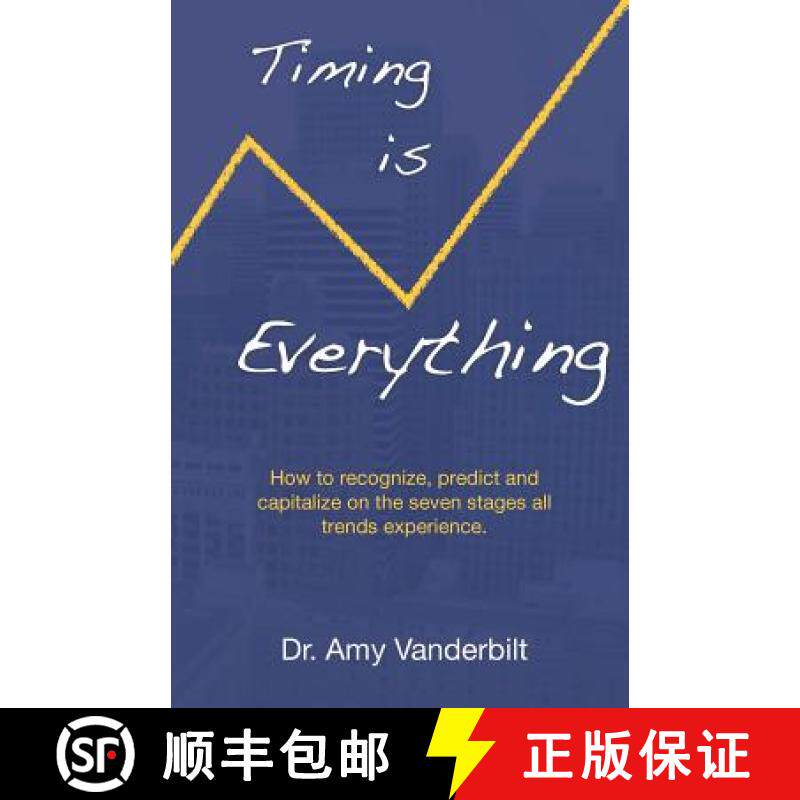 预订 Timing Is Everything - How to Recognize, Predict and Capitalize on the Seven Stages All Trends E... [9780981866994]