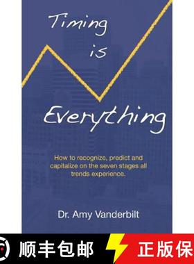 【3-4周达】Timing Is Everything - How to Recognize, Predict and Capitalize on the Seven Stages All Tr... [9780981866994]