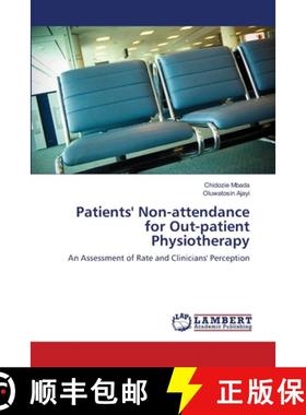 预订 Patients' Non-attendance for Out-patient Physiotherapy [9783659174339]