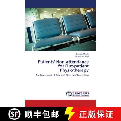 预订 Patients' Non-attendance for Out-patient Physiotherapy [9783659174339]