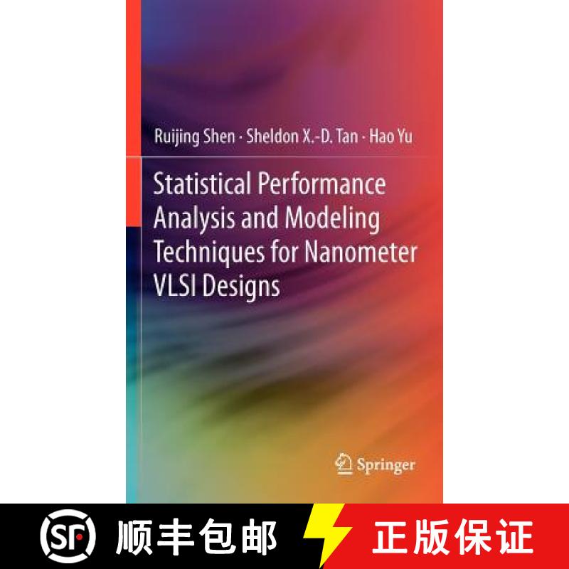 【3-4周达】Statistical Performance Analysis and Modeling Techniques for Nanometer VLSI Designs [9781461407874]