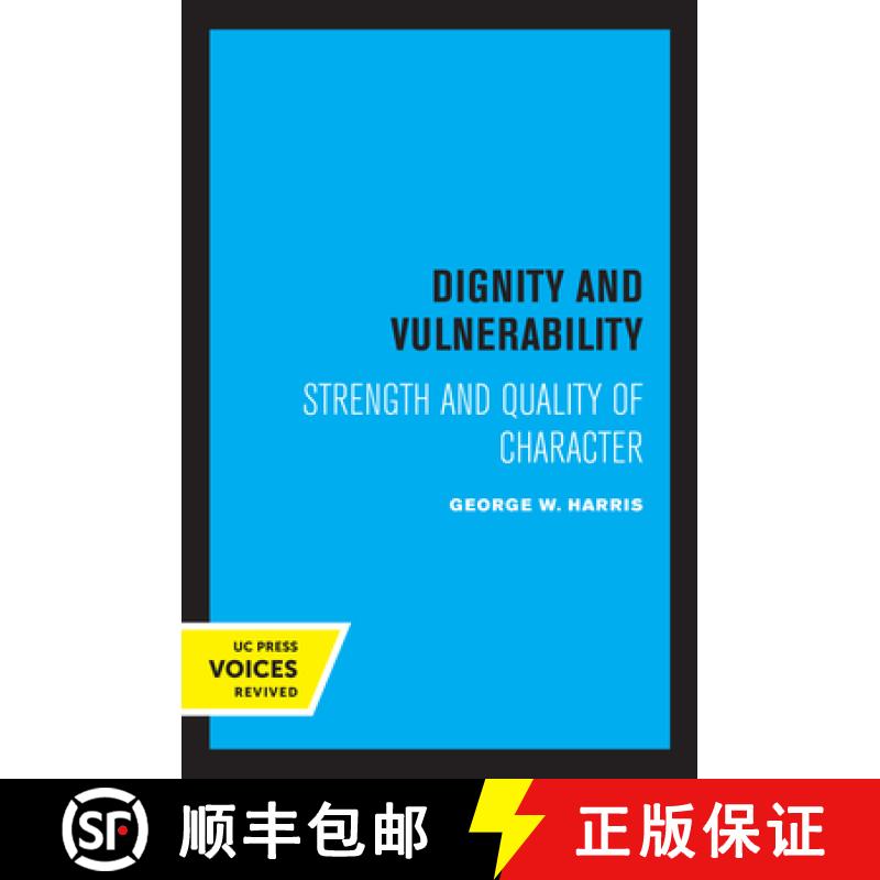 【3-4周达】Dignity and Vulnerability: Strength and Quality of Character [9780520356368]