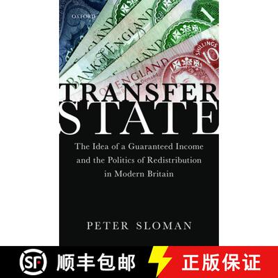 【3-4周达】精装 Transfer State: The Idea of a Guaranteed Income and the Politics of Redistribution in... [9780198813262]