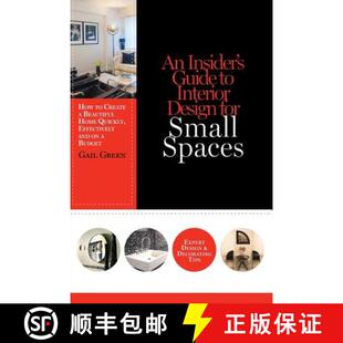 预订 An Insider's Guide to Interior Design for Small Spaces: How to Create a Beautiful Home Quickly, ... [9780986287503]