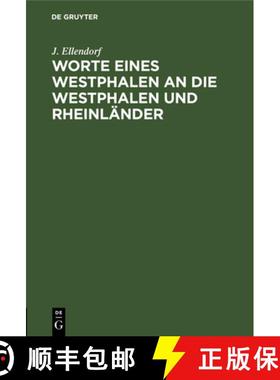 预订 Worte Eines Westphalen an Die Westphalen Und Rheinländer [9783111296982]