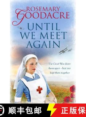 【3-4周达】Until We Meet Again: An uplifting WW1 saga that will tug at your heartstrings [9781800321595]