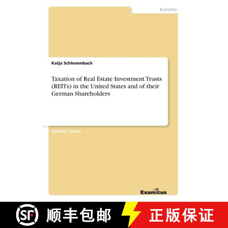 【3-4周达】Taxation of Real Estate Investment Trusts (REITs) in the United States and of their German... [9783869432595]