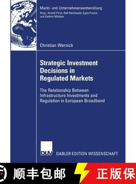 【3-4周达】Strategic Investment Decisions in Regulated Markets: The Relationship Between Infrastructu... [9783835008427]
