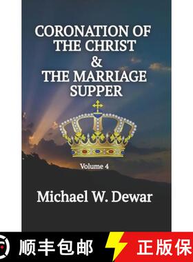 【3-4周达】CORONATION  OF THE CHRIST & THE MARRIAGE SUPPER: Related Events to the Second Coming of th... [9798985697315]