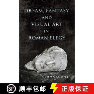预订 Dream, Fantasy, and Visual Art in Roman Elegy [9780299303846]