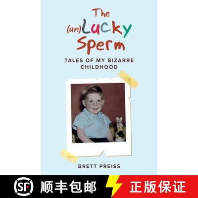 【3-4周达】The (un)Lucky Sperm: Tales of my bizarre childhood - a funny memoir. [9780645042801]