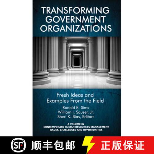 【3-4周达】精装 Transforming Government Organizations: Fresh Ideas and Examples from the Field (HC) [9781681234564]