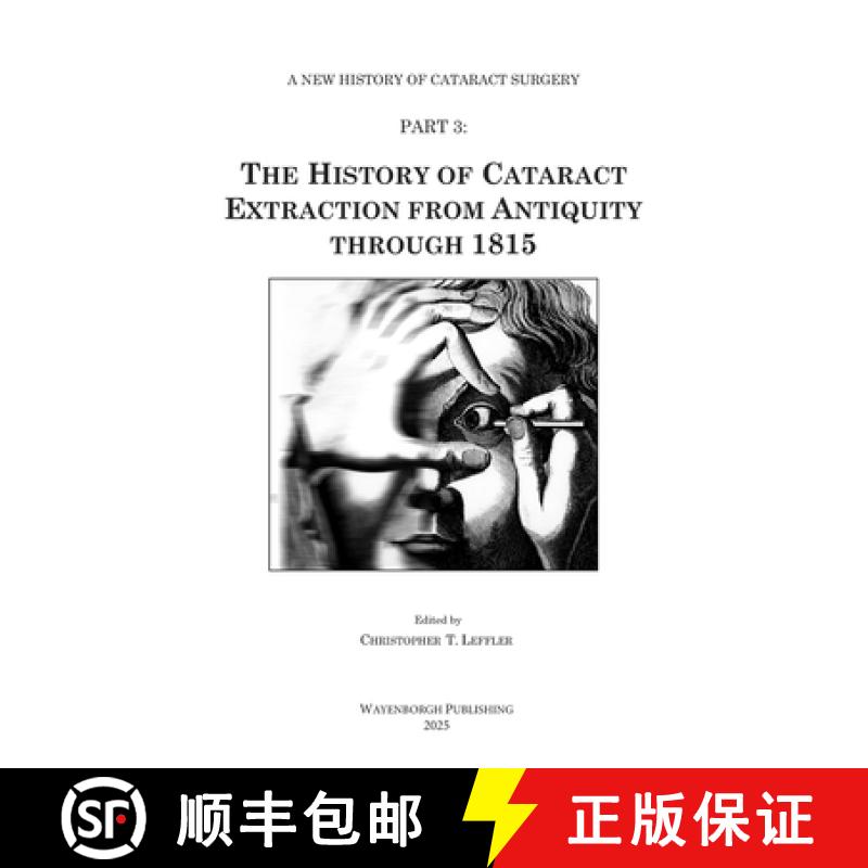 【2-3周达】The History of Cataract Extraction from Antiquity through 1815 [9789062994786]