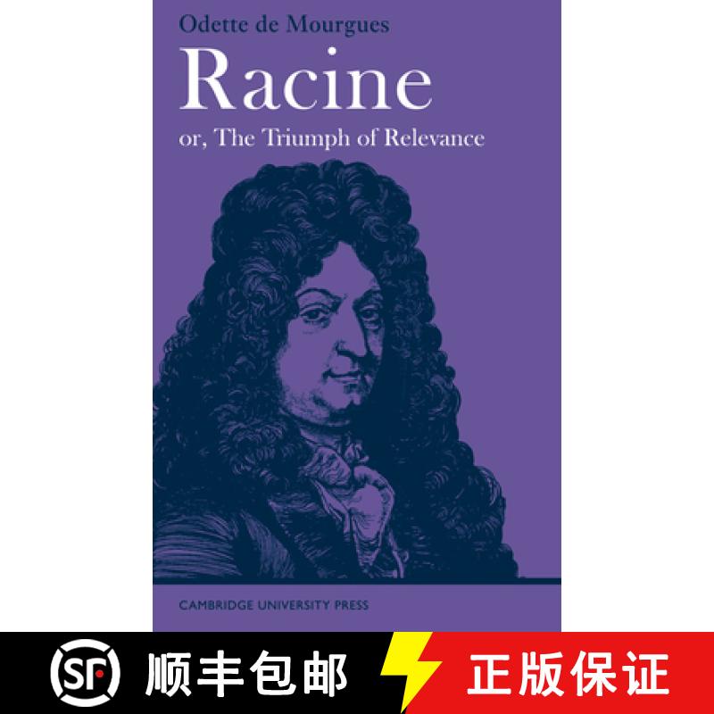 【3-4周达】Racine or, The Triumph of Relevance: - Racine or, The Triumph of Relevance [9780521094283]