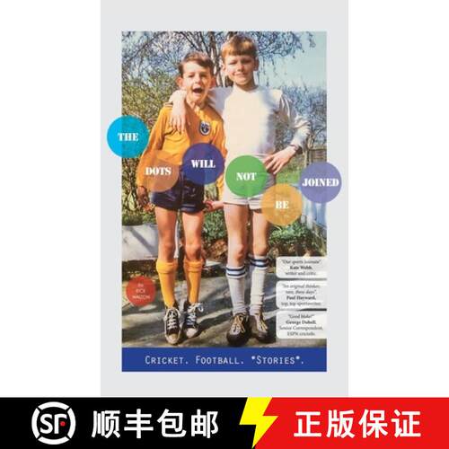 【3-4周达】The Dots Will Not Be Joined: Football. Cricket. *Stories*. [9781839757921]