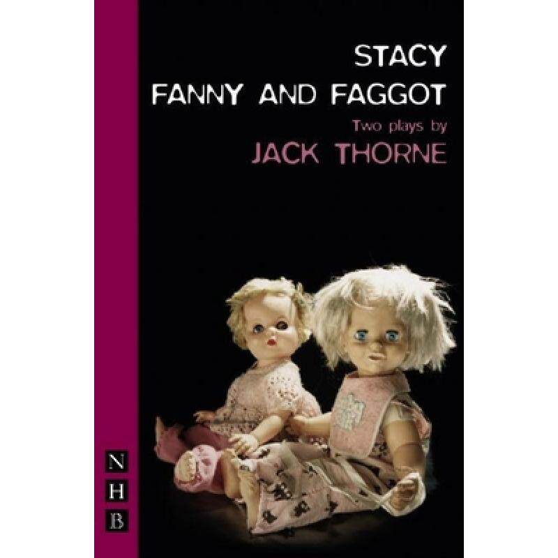 预订 stacy & fanny and faggot: two plays:. [9781854599896]
