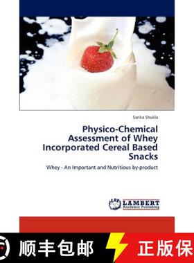 预订 Physico-Chemical Assessment of Whey Incorporated Cereal Based Snacks [9783846506608]