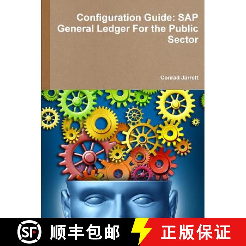【4周达】Configuration Guide: SAP General Ledger For the Public Sector [9781365802546]