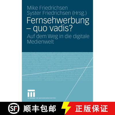 【3-4周达】Fernsehwerbung - quo vadis? : Auf dem Weg in die digitale Medienwelt [9783531135281]