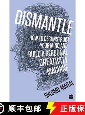 【3-4周达】Dismantle: How to Deconstruct Your Mind and Build a Personal Creativity Machine [9789353023928]