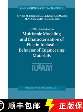 【3-4周达】IUTAM Symposium on Multiscale Modeling and Characterization of Elastic-Inelastic Behavior ... [9789048165292]