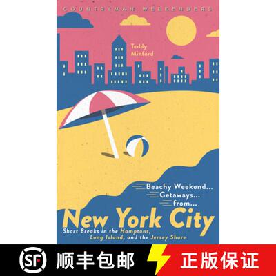 【3-4周达】Beachy Weekend Getaways from New York – Short Breaks in the Hamptons, Long Island, and th... [9781682683729]
