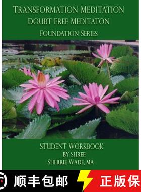 【3-4周达】Transformation Meditation Doubt Free Meditation: Foundation Series: Student Workbook [9780991268634]