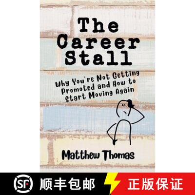 【3-4周达】The Career Stall: Why You're Not Getting Promoted and How to Start Moving Again [9798233160417]