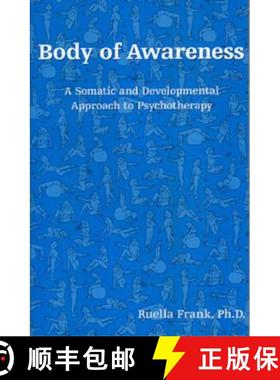 【3-4周达】Body of Awareness:: A Somatic and Developmental Approach to Psychotherapy [9780881633474]