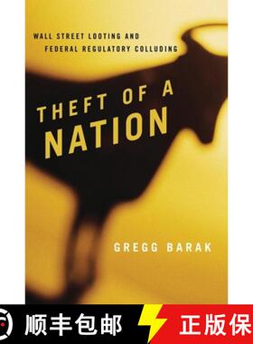 【3-4周达】Theft of a Nation : Wall Street Looting and Federal Regulatory Colluding [9781442207790]