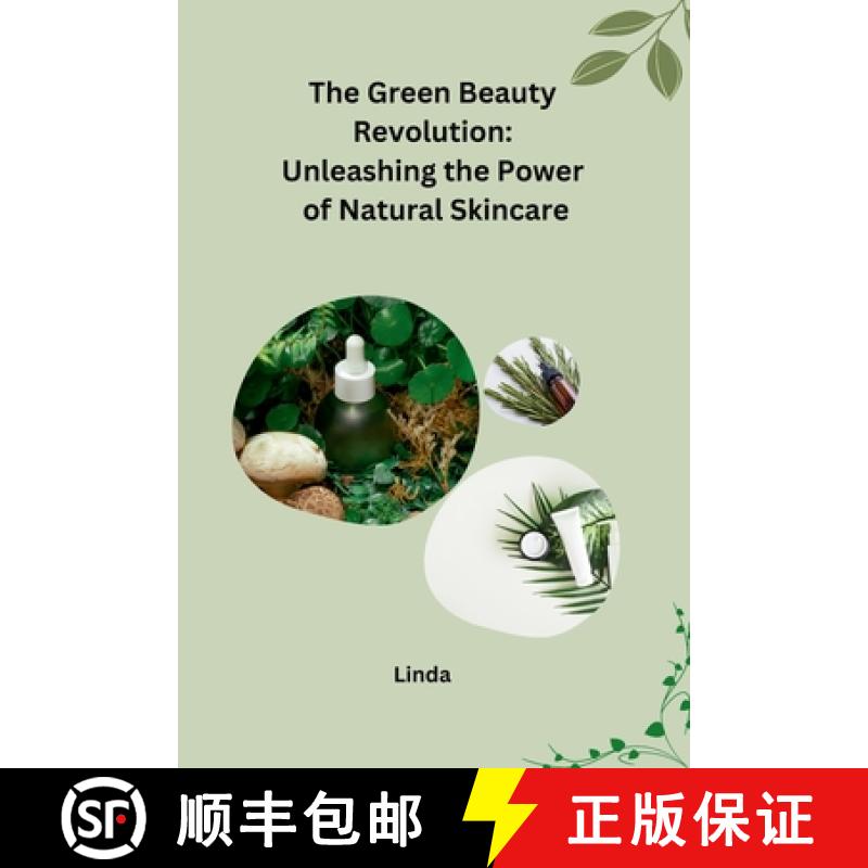 【3-4周达】The Green Beauty Revolution: Unleashing the Power of Natural Skincare [9798868993022]