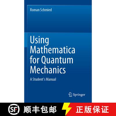 【3-4周达】Using Mathematica for Quantum Mechanics : A Student's Manual [9789811375903]