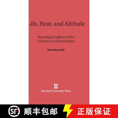 【3-4周达】Life, Heat, and Altitude: Physiological Effects of Hot Climates and Great Heights [9780674180963]