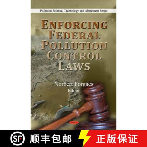 【3-4周达】精装 Enforcing Federal Pollution Control Laws [9781608760824]