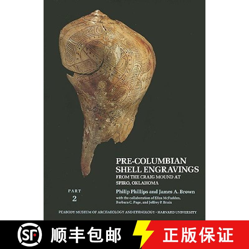 【3-4周达】Pre-Columbian Shell Engravings: From the Craig Mound at Spiro, Oklahoma: Part 2 [9780873658027]