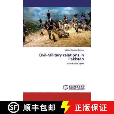 【3-4周达】Civil-Military relations in Pakistan: Informative book (Aufl.) (Aufl.) (Aufl.) [9786200656599]