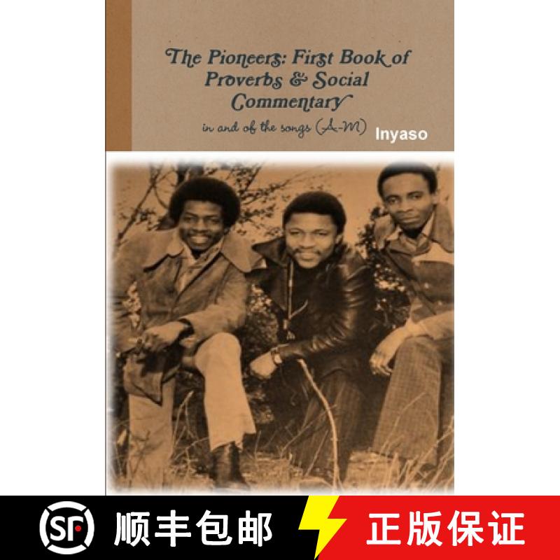 【2-3周达】The Pioneers: First Book of Proverbs and Social Commentary in and of the Songs [9781365342691]