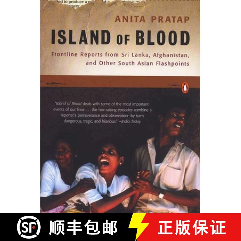 【3-4周达】Island of Blood : Frontline Reports from Sri Lanka, Afghanistan, and Other South Asian Fla... [9780142003664]