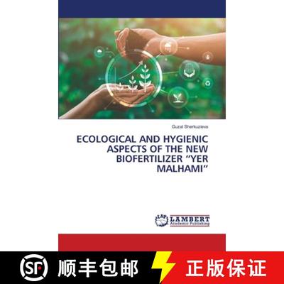 【3-4周达】Ecological and Hygienic Aspects of the New Biofertilizer Yer Malhami [9786208224707]