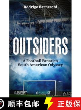 【3-4周达】Outsiders: A Football Fanatic's South American Odyssey [9781801509435]