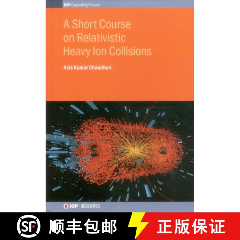 【3-4周达】A Short Course on Relativistic Heavy Ion Collisions [9780750310611]