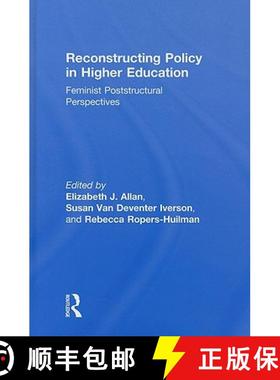 【3-4周达】Reconstructing Policy in Higher Education: Feminist Poststructural Perspectives [9780415997768]