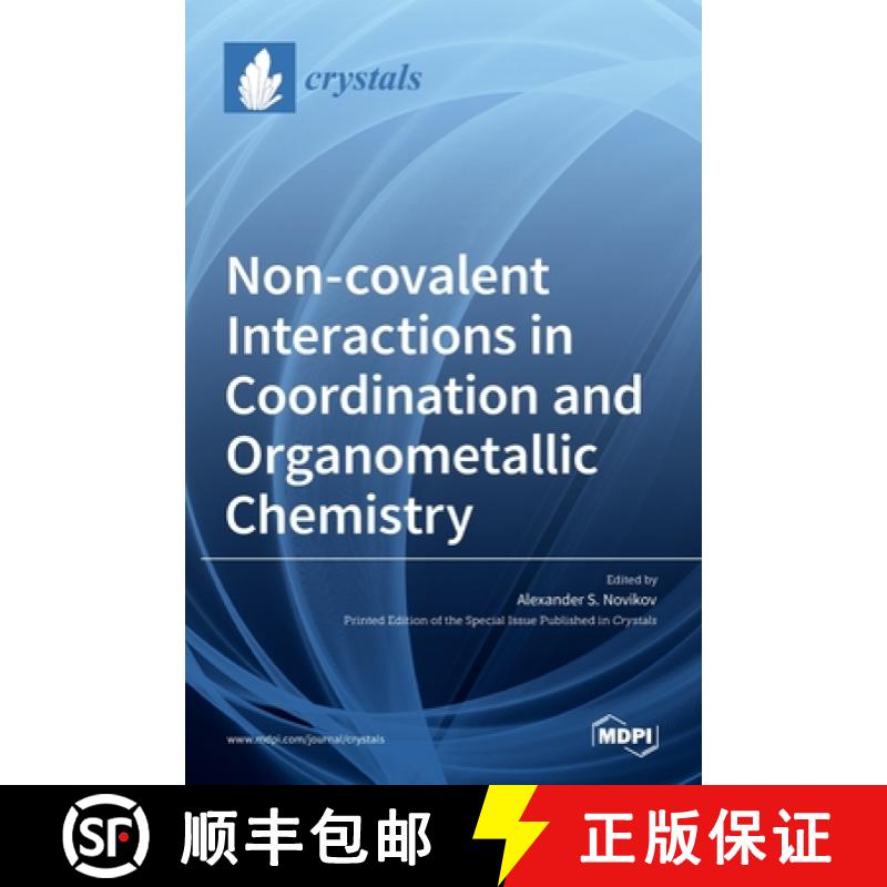【2-3周达】Non-covalent Interactions in Coordination and Organometallic Chemistry [9783036532882]