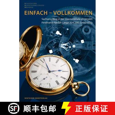 【3-4周达】精装 Einfach – Vollkommen // Simple and Perfect: Sachsens Weg in die internationale Uhren... [9783422073098]