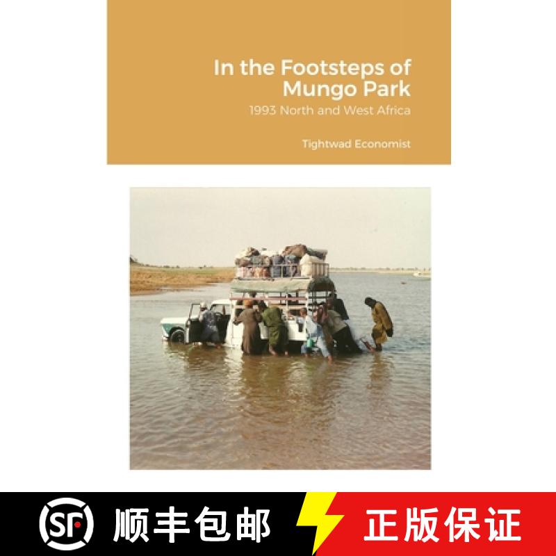【2-3周达】In the Footsteps of Mungo Park: 1993 North and West Africa [9780244240820]